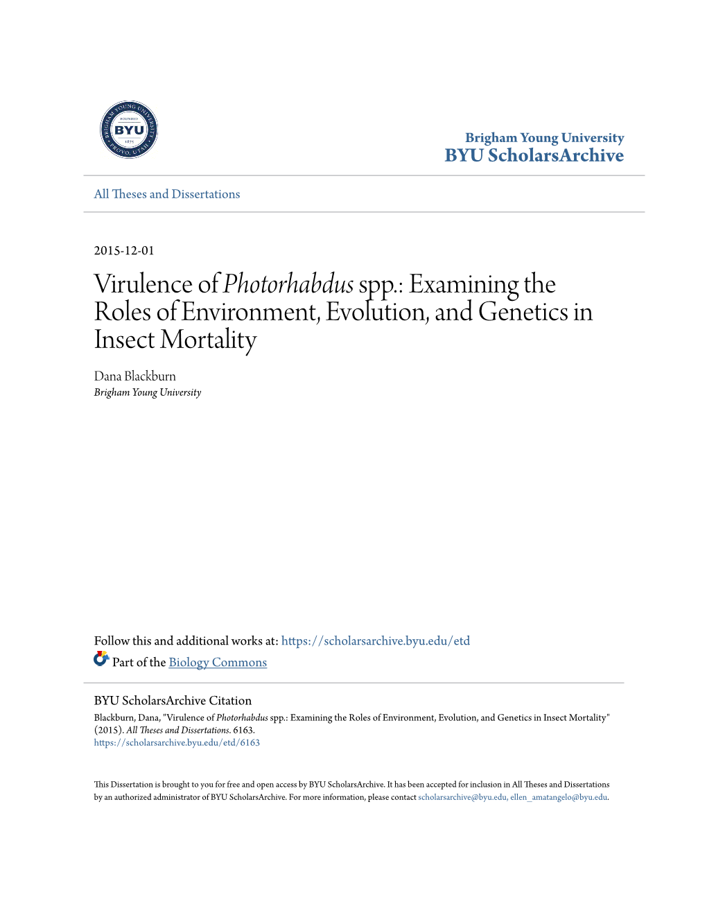 Examining the Roles of Environment, Evolution, and Genetics in Insect Mortality Dana Blackburn Brigham Young University