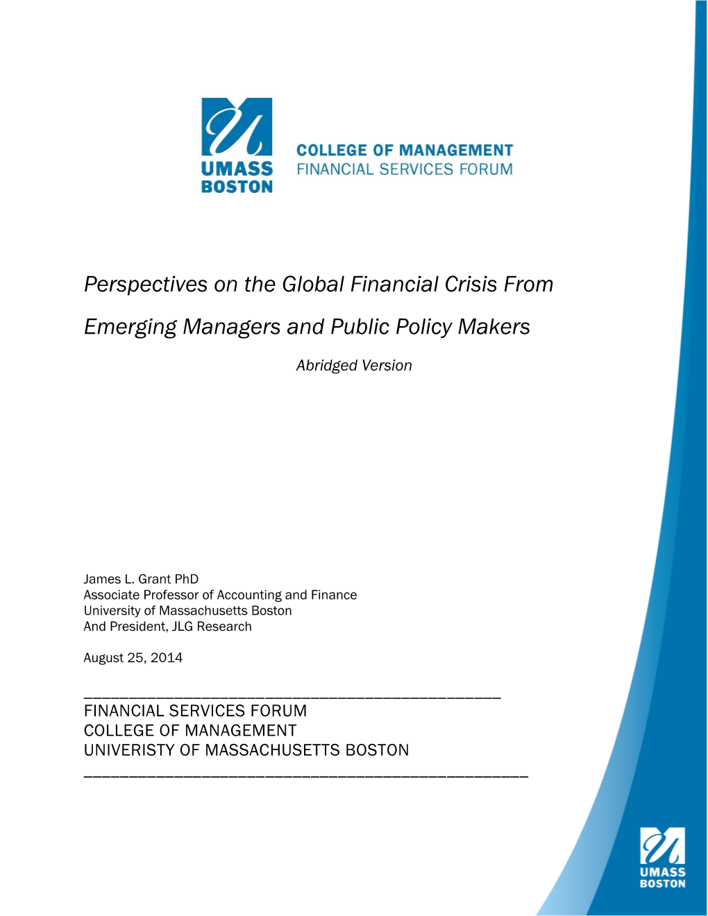 Perspectives on the Global Financial Crisis From