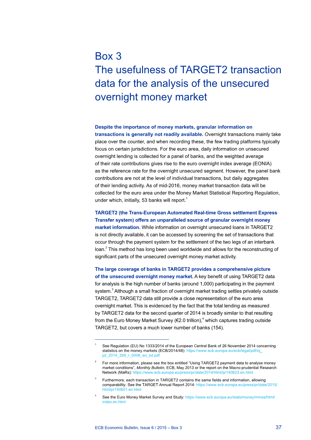 Focus 3 the Usefulness of TARGET2 Transaction Data for the Analysis Of