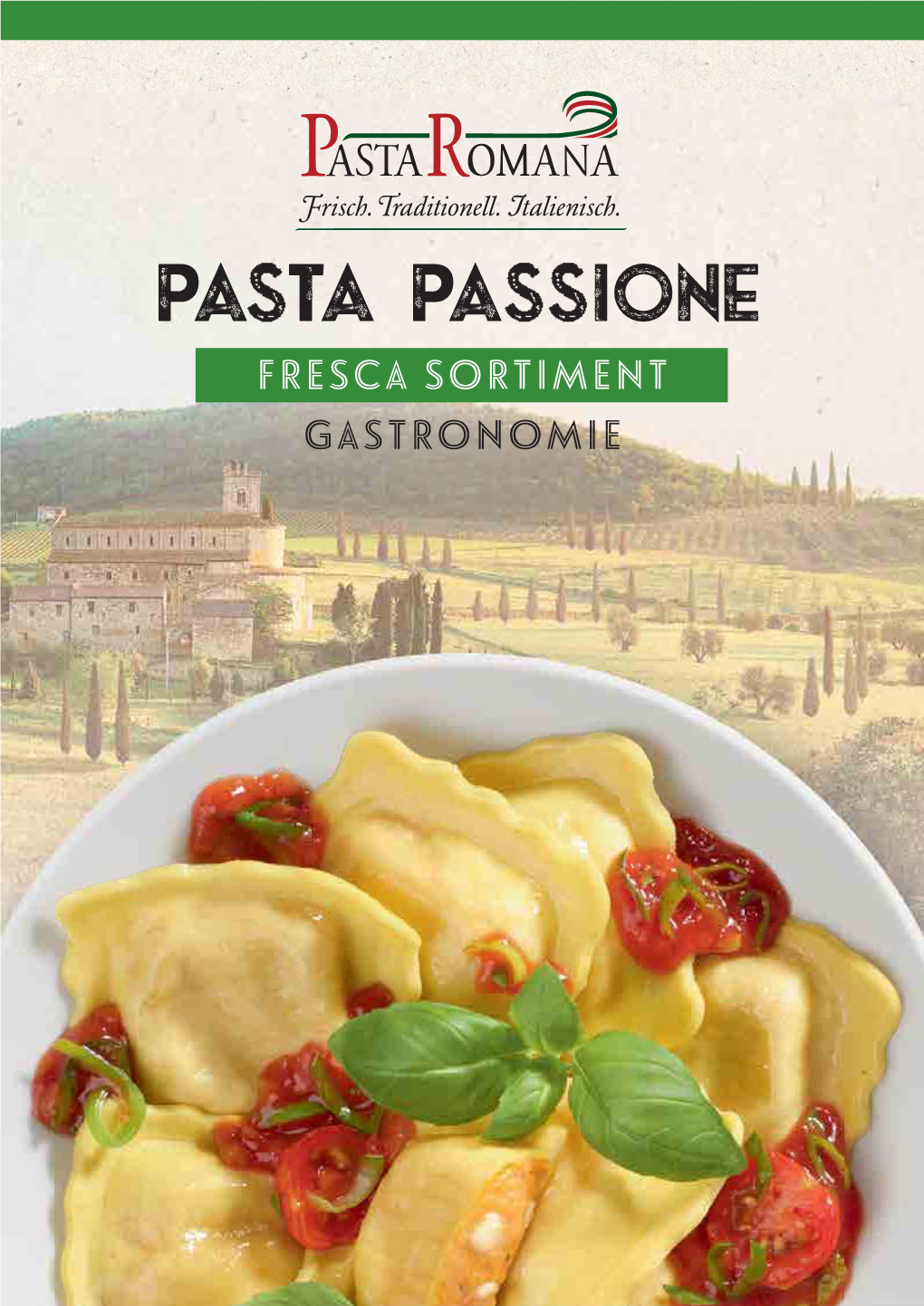 PA TA PA IONE FRESCA SORTIMENT GASTRONOMIE Unsere Geschichte HERZHAFT UND HERZLICH, TYPI CH ITALIENI CH