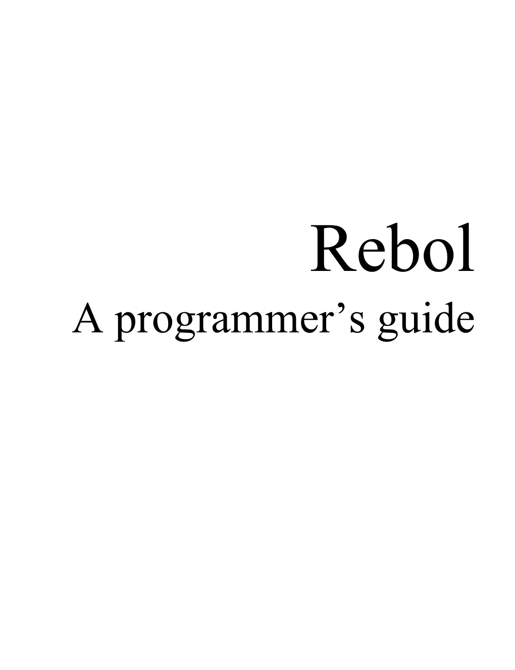 Rebol a Programmer’S Guide