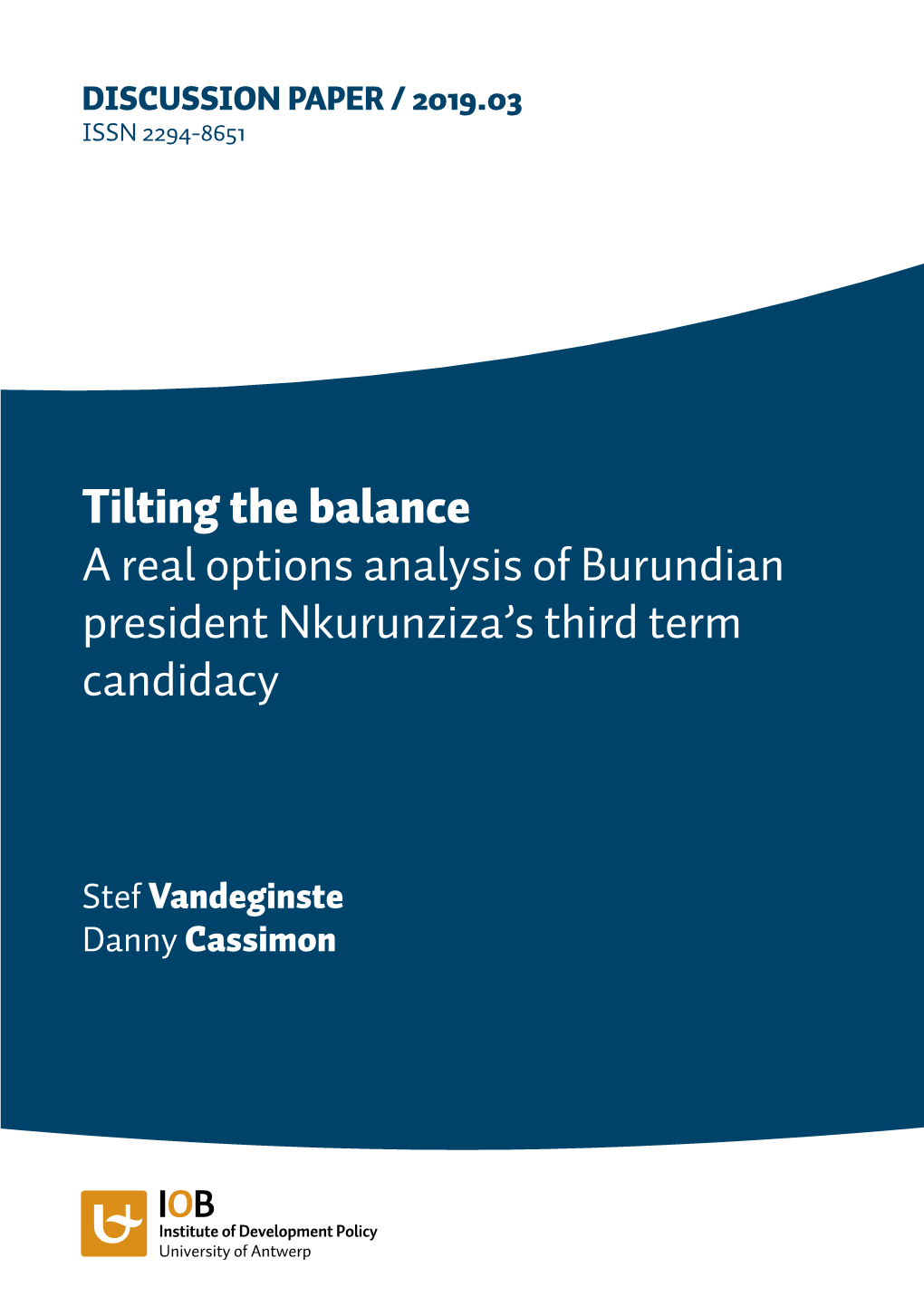 Tilting the Balance a Real Options Analysis of Burundian President Nkurunziza’S Third Term Candidacy