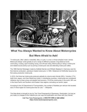 What You Always Wanted to Know About Motorcycles but Were Afraid to Ask!