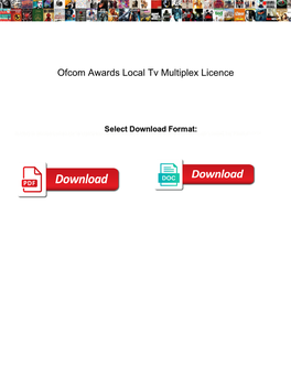 Ofcom Awards Local Tv Multiplex Licence