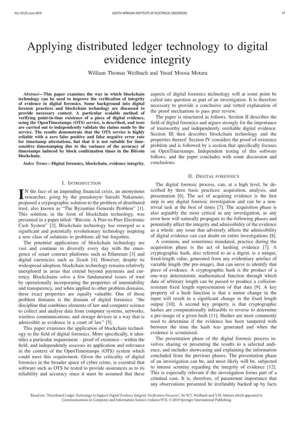 Applying Distributed Ledger Technology to Digital Evidence Integrity William Thomas Weilbach and Yusuf Moosa Motara