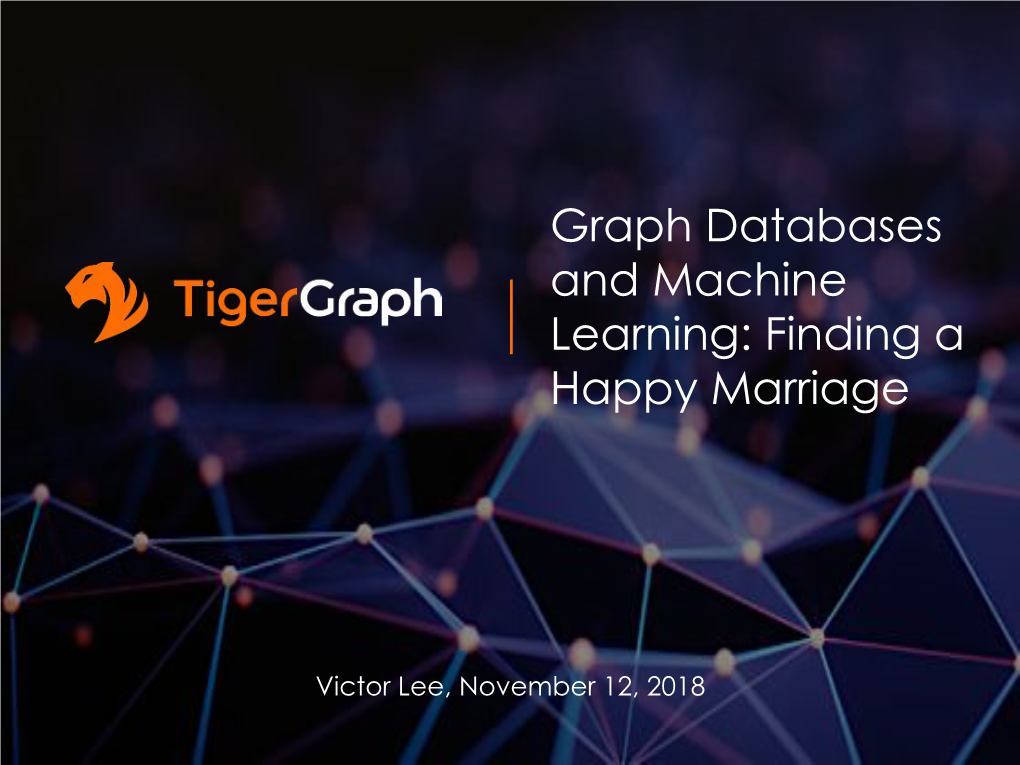Graph Databases and Machine Learning: Finding a Happy Marriage
