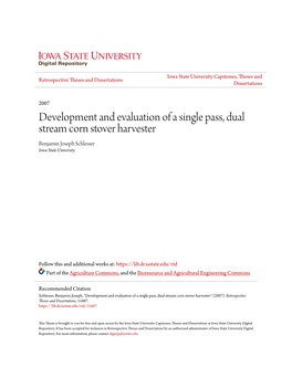 Development and Evaluation of a Single Pass, Dual Stream Corn Stover Harvester Benjamin Joseph Schlesser Iowa State University
