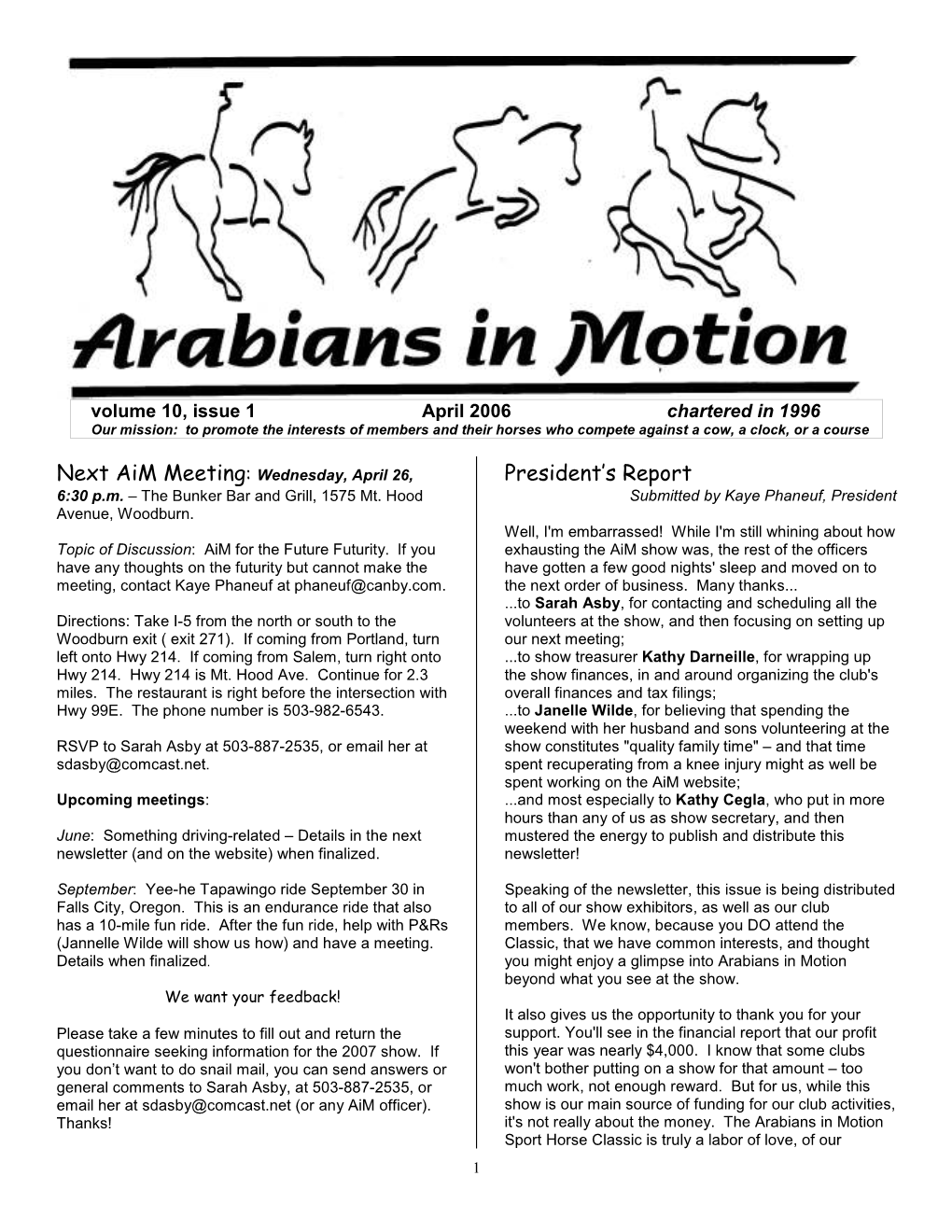 April 2006 Chartered in 1996 Our Mission: to Promote the Interests of Members and Their Horses Who Compete Against a Cow, a Clock, Or a Course