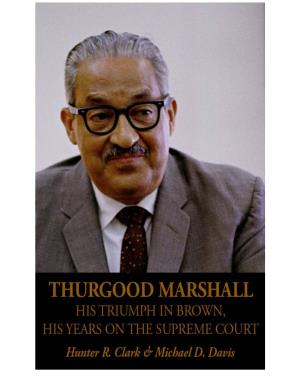 Thurgood Marshall: Warrior at the Bar, Rebel on the Bench by Michael D