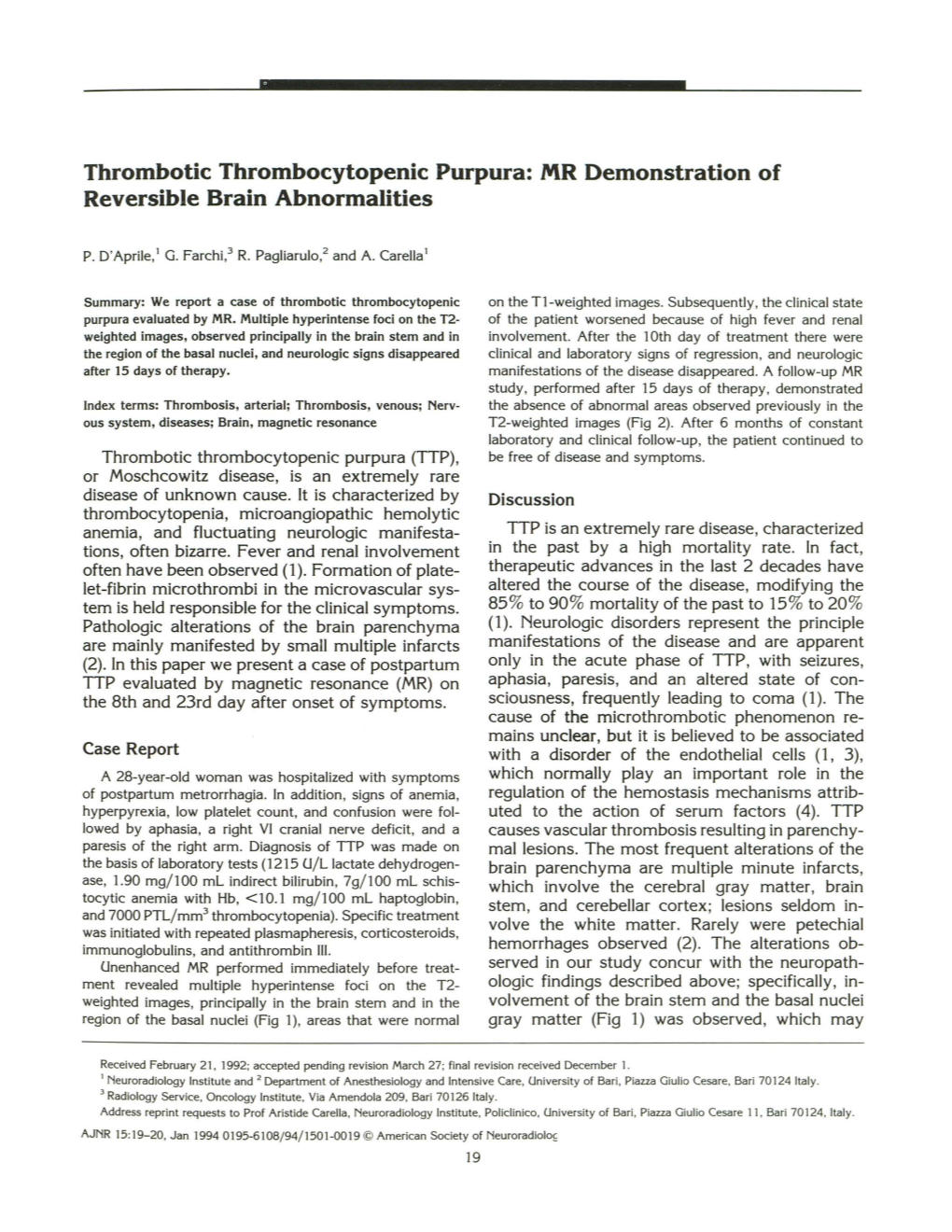 Thrombotic Thrombocytopenic Purpura: MR Demonstration of Reversible Brain Abnormalities