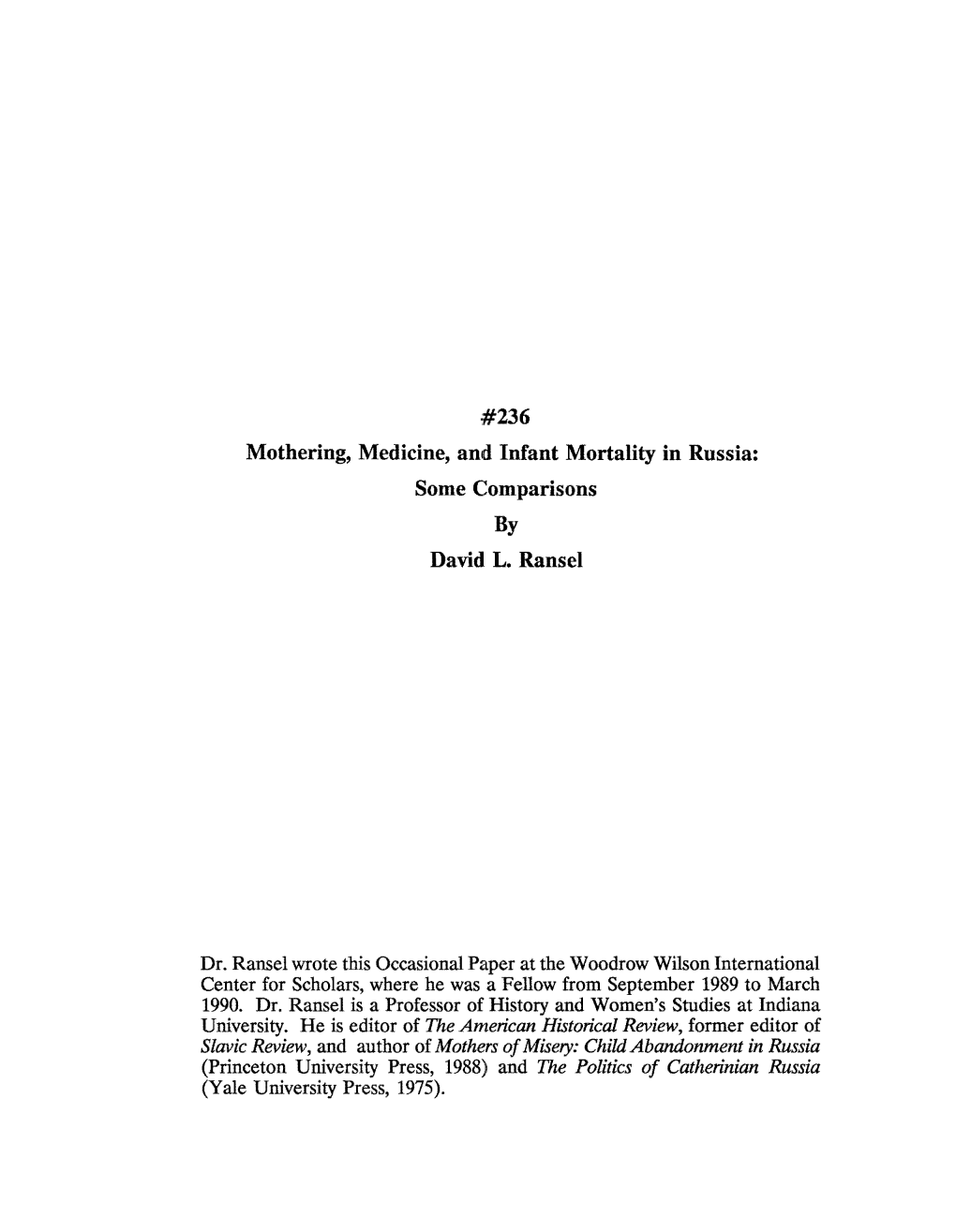 236 Mothering, Medicine, And. Infant Mortality in Russia: Some Comparisons by David L