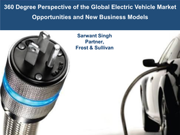 360 Degree Perspective of the Global Electric Vehicle Market Opportunities and New Business Models