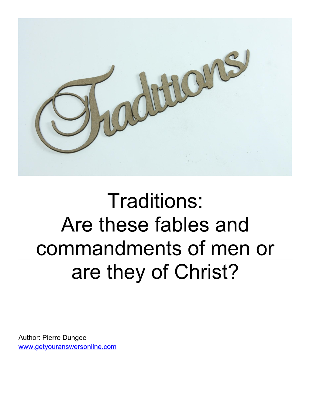 Traditions: Are These Fables and Commandments of Men Or