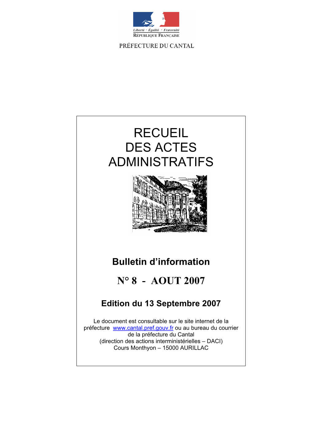 RECUEIL DES ACTES ADMINISTRATIFS N° 08 - AOUT 2007 Consultable Sur Le Site Internet Voir Rubrique : Bibliothèque