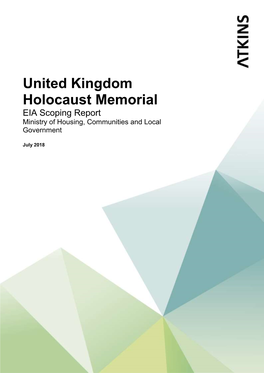 United Kingdom Holocaust Memorial EIA Scoping Report Ministry of Housing, Communities and Local Government