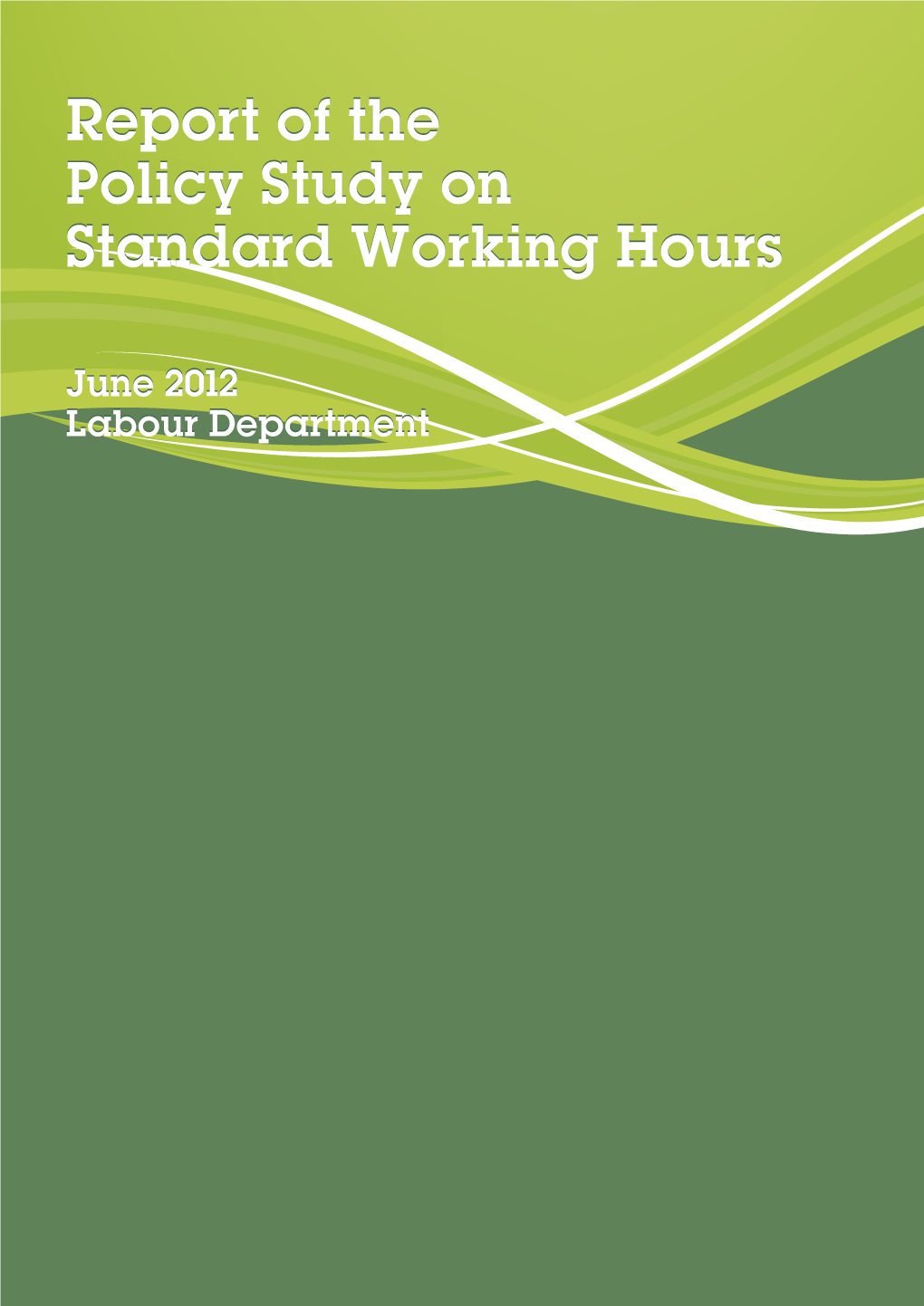 Report of the Policy Study on Standard Working Hours Table of Content