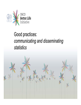 Good Practices:Communicating and Disseminating Statistics