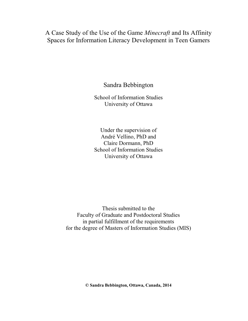 A Case Study of the Use of the Game Minecraft and Its Affinity Spaces for Information Literacy Development in Teen Gamers