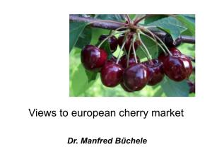 Views to European Cherry Market