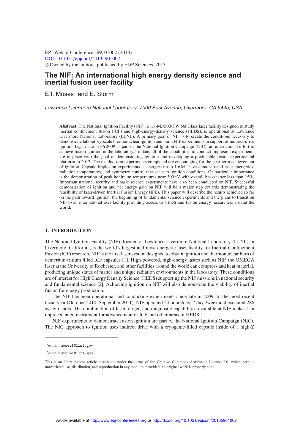 The NIF: an International High Energy Density Science and Inertial Fusion User Facility E.I