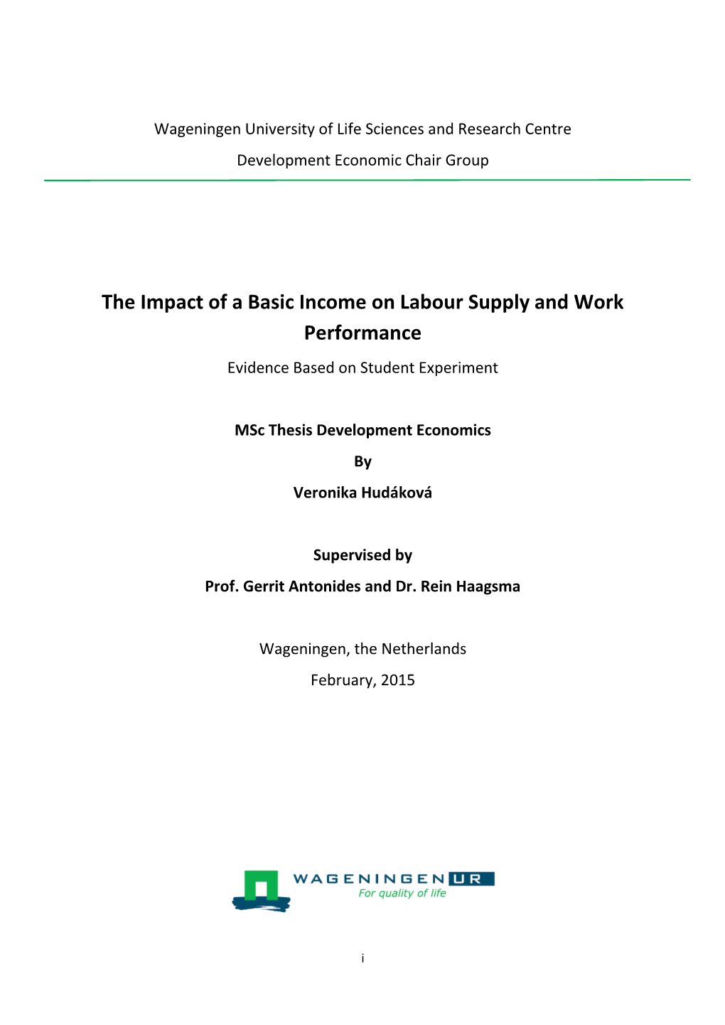 The Impact of a Basic Income on Labour Supply and Work Performance Evidence Based on Student Experiment