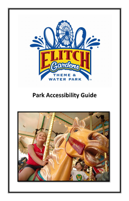Park Accessibility Guide ELITCH GARDENS PARK ACCESSIBILITY GUIDE