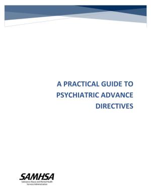 A PRACTICAL GUIDE to PSYCHIATRIC ADVANCE DIRECTIVES Acknowledgments