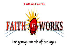 Faith and Works. the Five Solae of the Protestant Reformation
