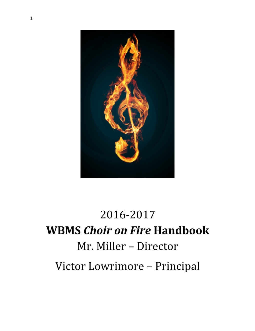 2016-2017 WBMS Choir on Fire Handbook Mr. Miller Director