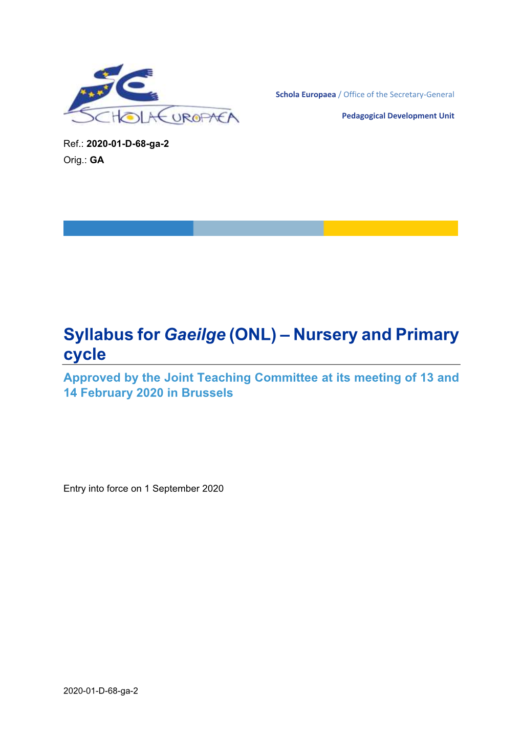 Syllabus for Gaeilge (ONL) – Nursery and Primary Cycle Approved by the Joint Teaching Committee at Its Meeting of 13 and 14 February 2020 in Brussels