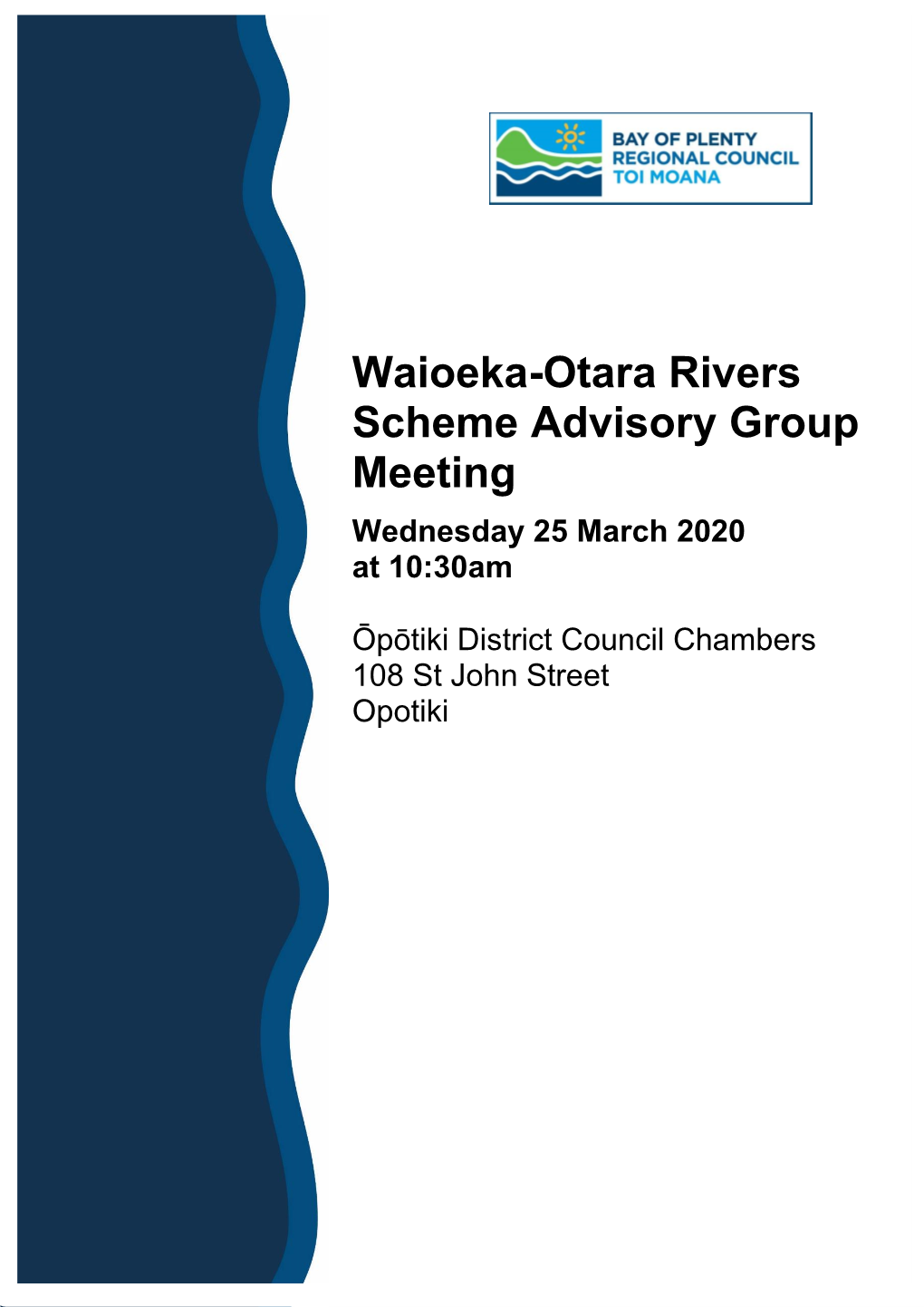 Waioeka-Otara Rivers Scheme Advisory Group Meeting Wednesday 25 March 2020 at 10:30Am