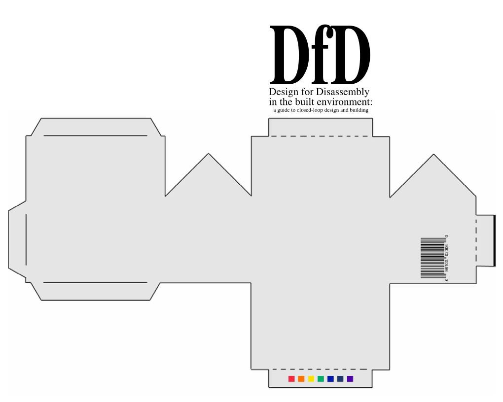 Design for Disassembly in the Built Environment: Dfda Guide to Closed-Loop Design and Building 0 9810X 02006 Foreword and Acknowledgements