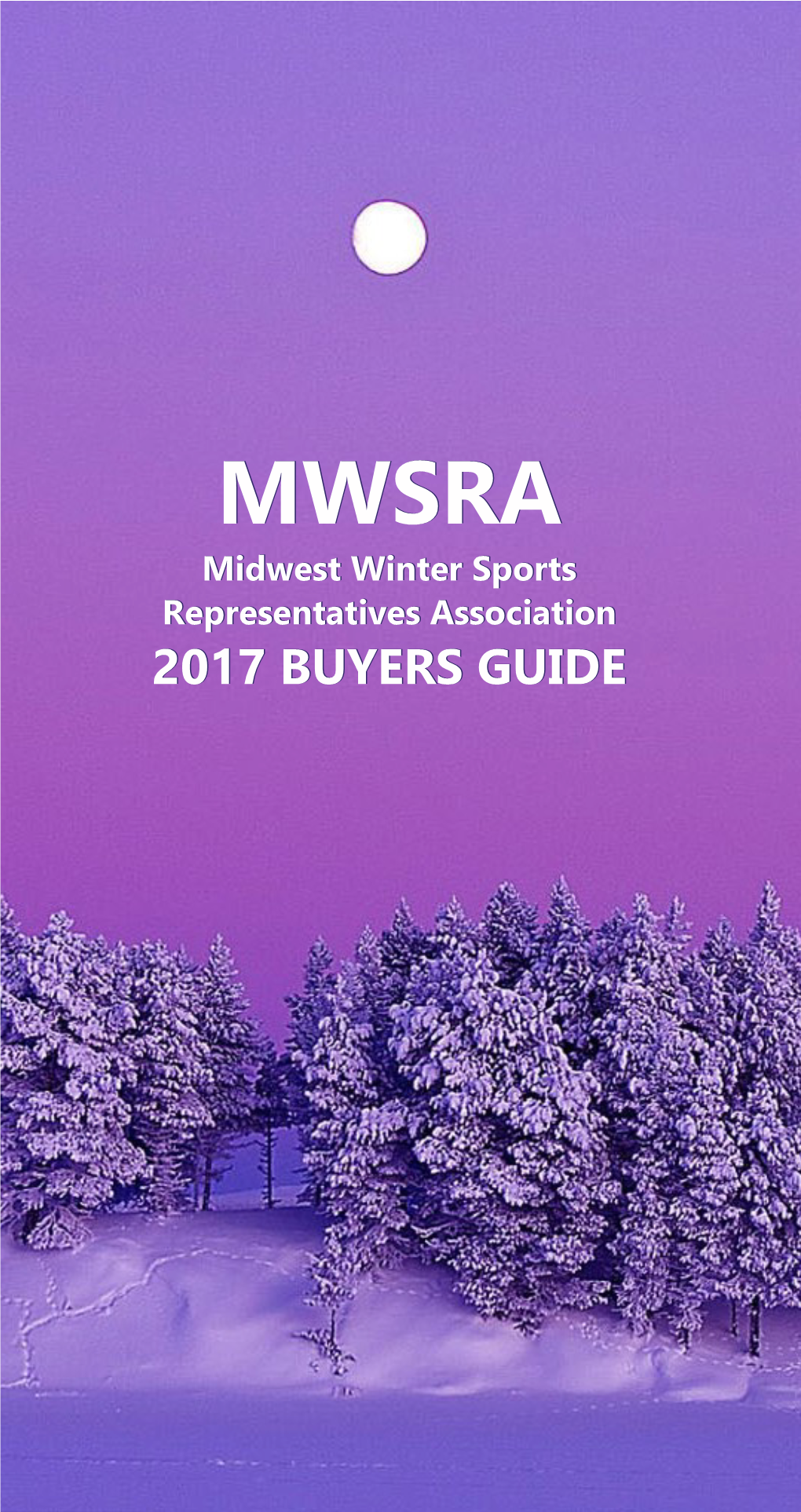 MWSRA Midwest Winter Sports Representatives Association 2017 BUYERS GUIDE