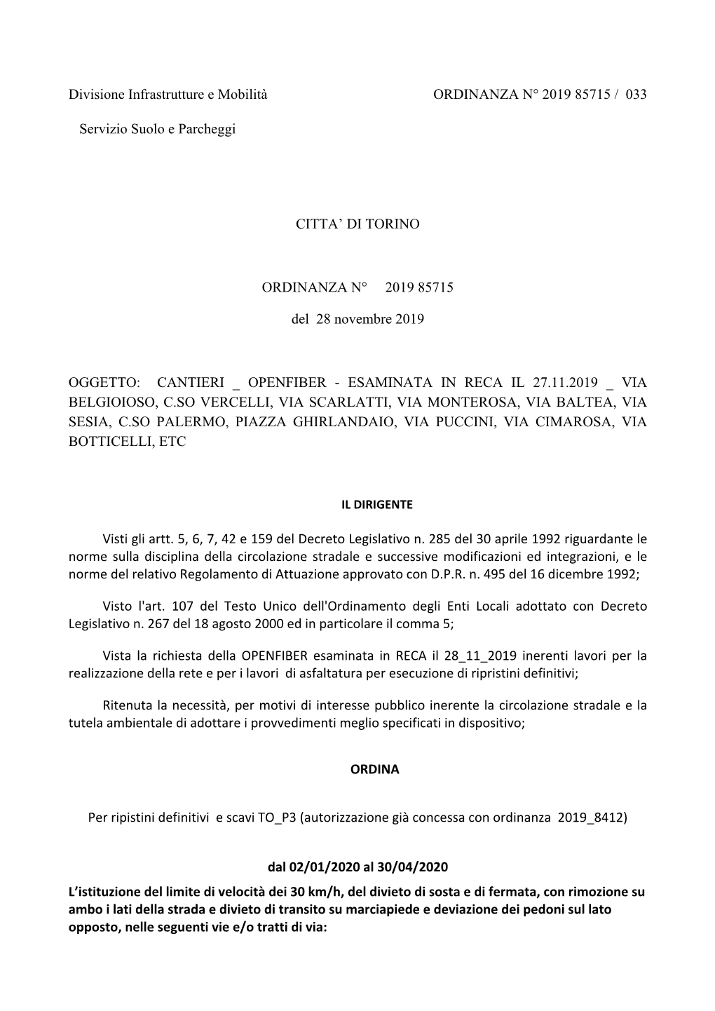 Divisione Infrastrutture E Mobilità ORDINANZA N° 2019 85715 / 033