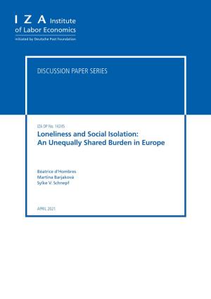 Loneliness and Social Isolation: an Unequally Shared Burden in Europe