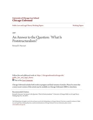 An Answer to the Question: 'What Is Poststructuralism?' Bernard E