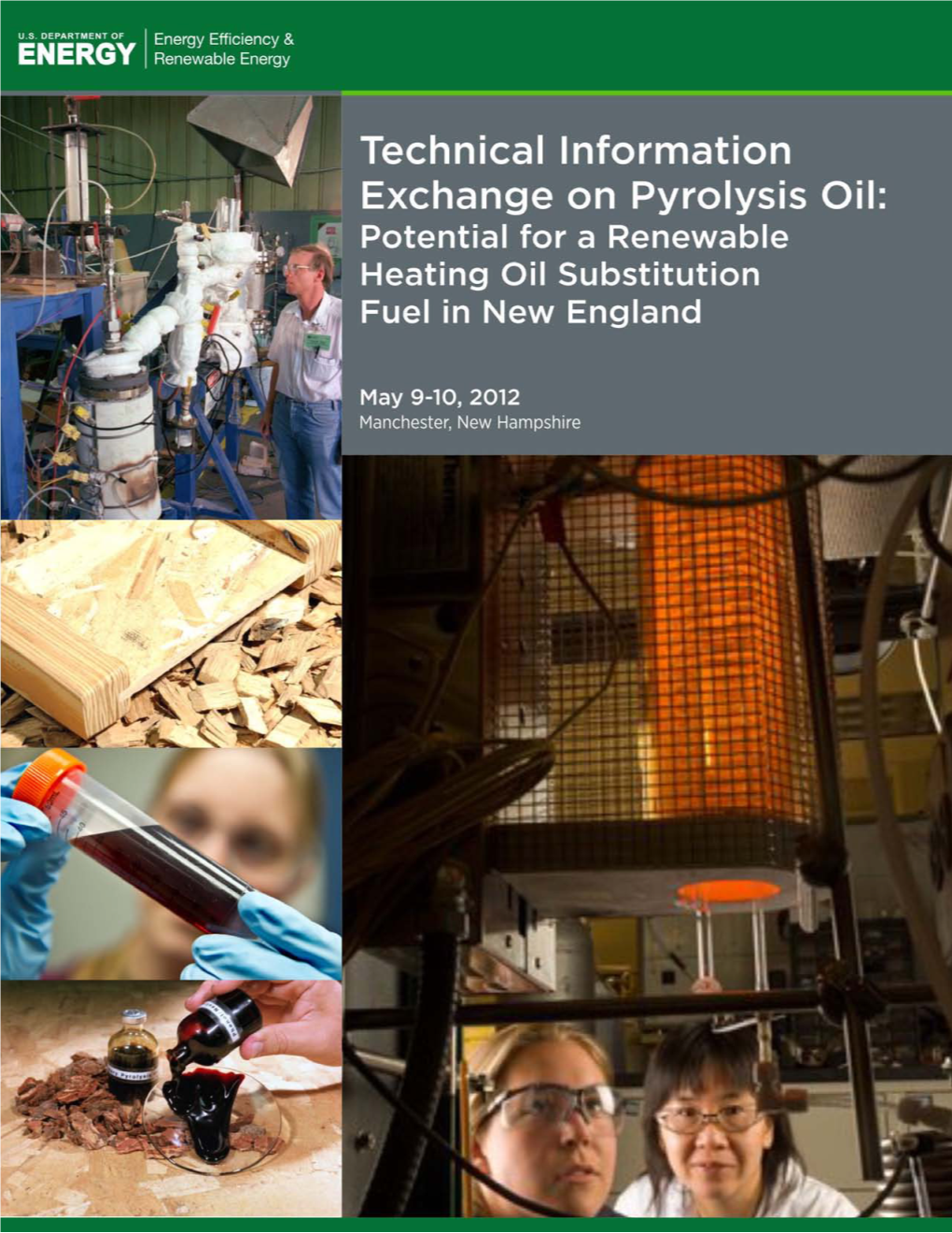 Technical Information Exchange on Pyrolysis Oil Workshop in Manchester, New Hampshire, on May 9- 10, 2012