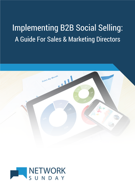 Implementing B2B Social Selling: a Guide for Sales & Marketing Directors ﻿