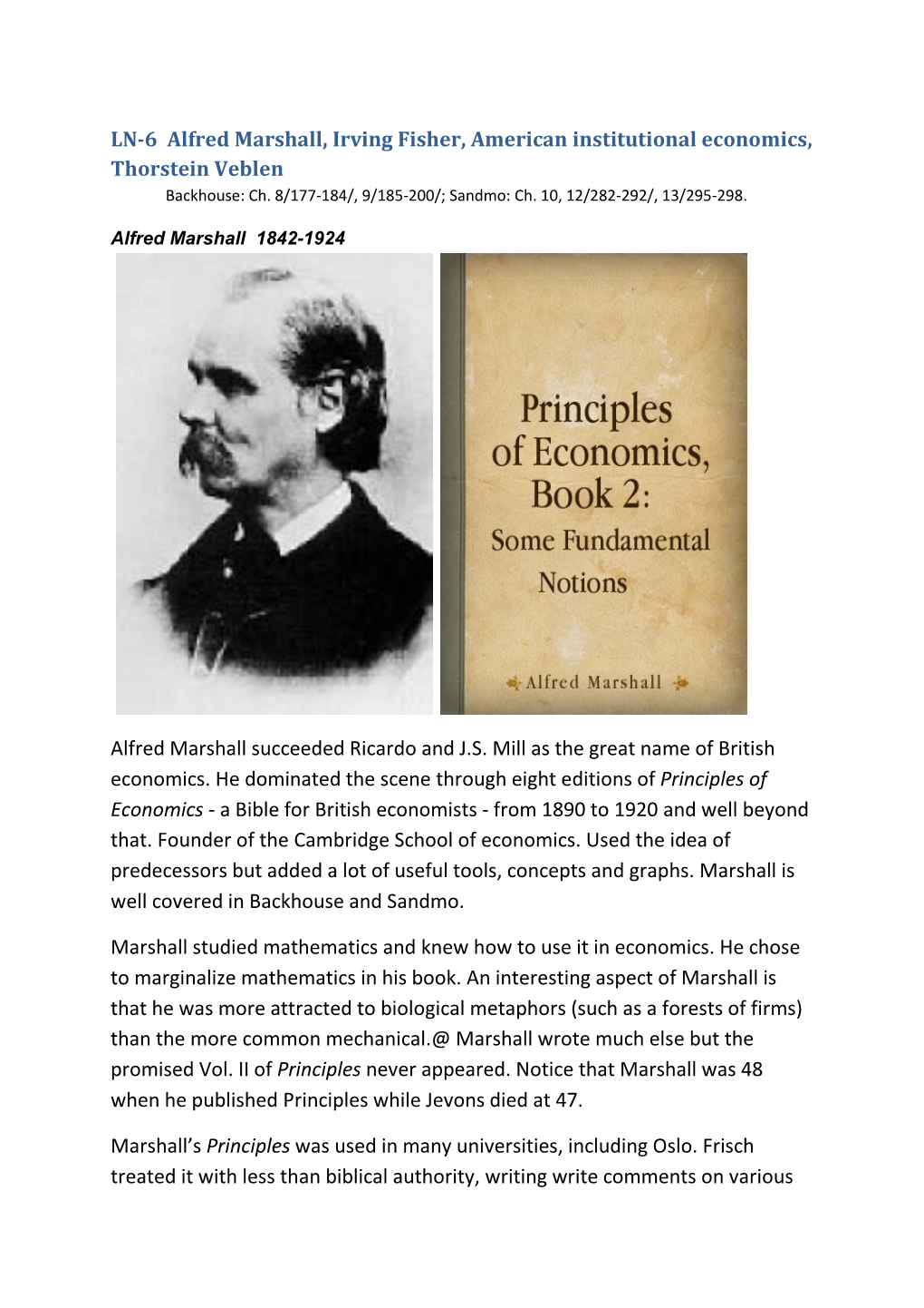 LN-6 Alfred Marshall, Irving Fisher, American Institutional Economics, Thorstein Veblen Alfred Marshall Succeeded Ricardo and J