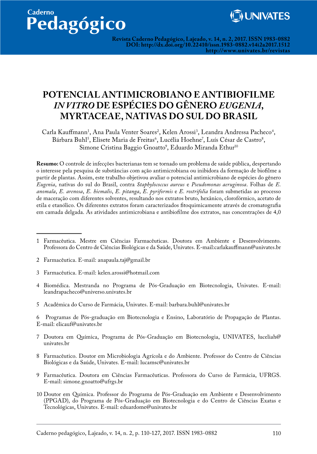 Potencial Antimicrobiano E Antibiofilme in Vitro De Espécies Do Gênero Eugenia, Myrtaceae, Nativas Do Sul Do Brasil