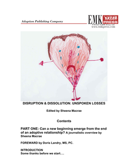 DISRUPTION & DISSOLUTION: UNSPOKEN LOSSES Contents PART ONE: Can a New Beginning Emerge from the End of an Adoptive Relation