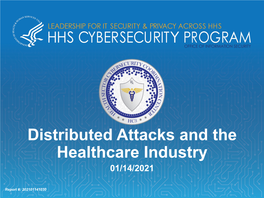 Distributed Attacks and the Healthcare Industry 01/14/2021