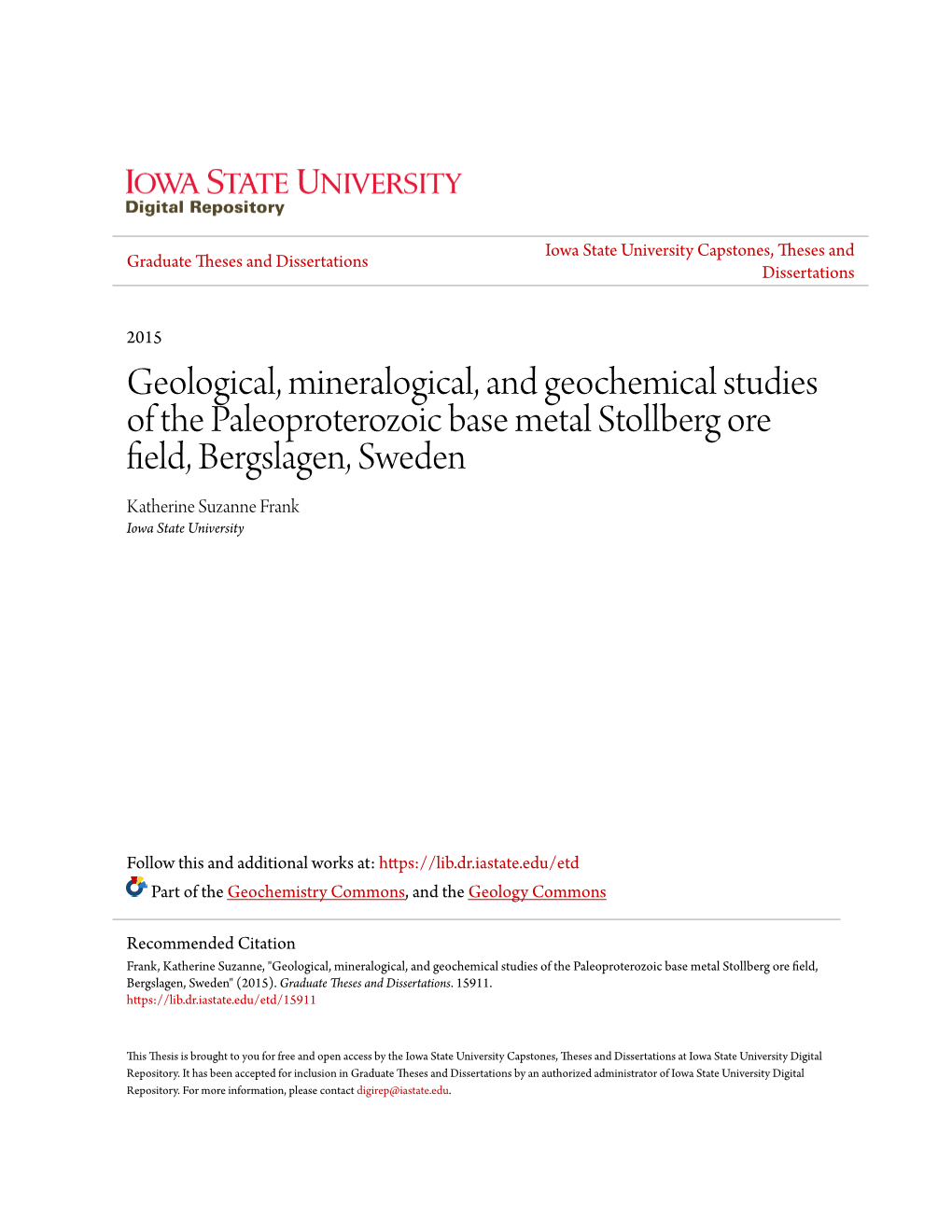 Geological, Mineralogical, and Geochemical Studies of The