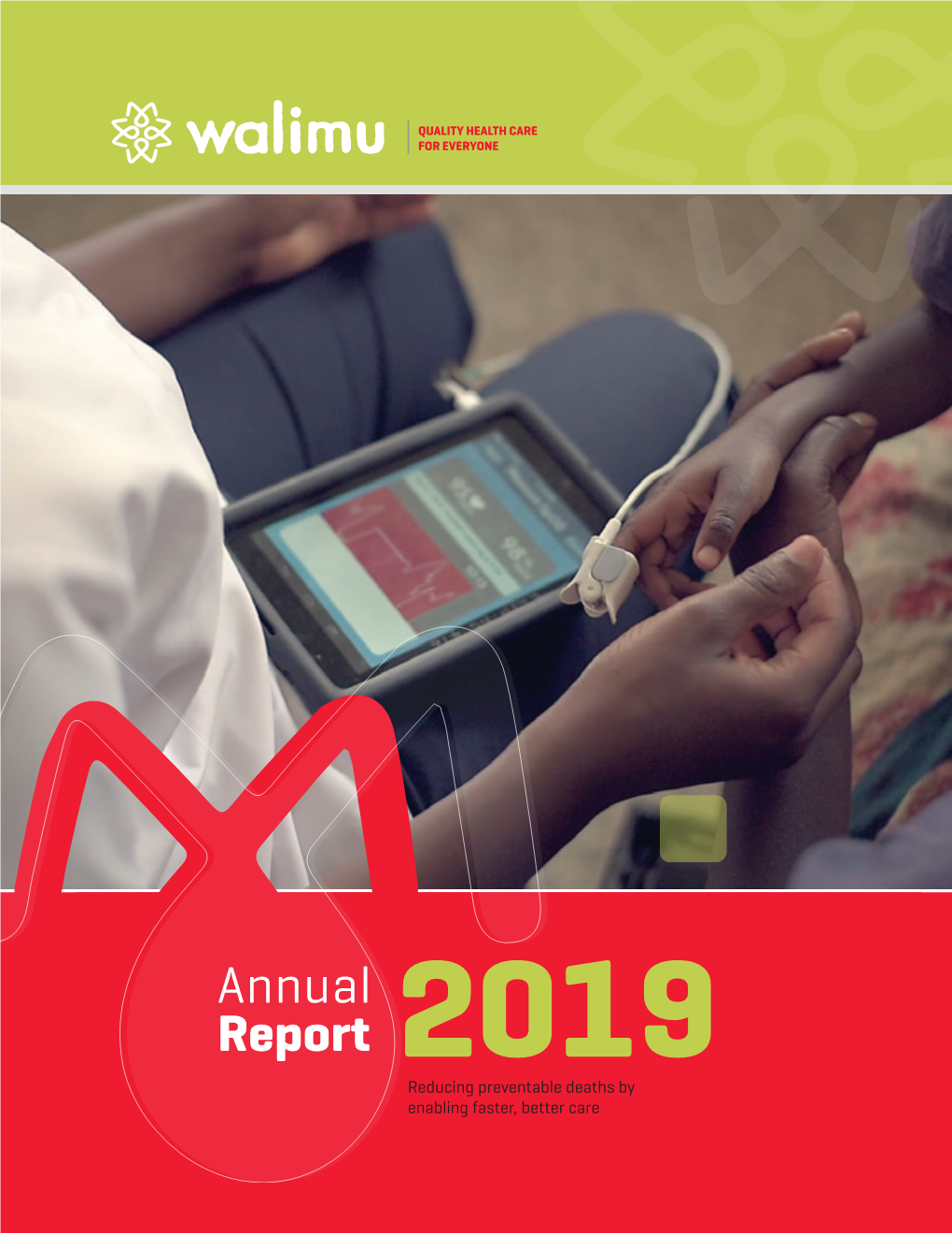 Annual Report Reducing Preventable Deaths by Enabling Faster, Better Care