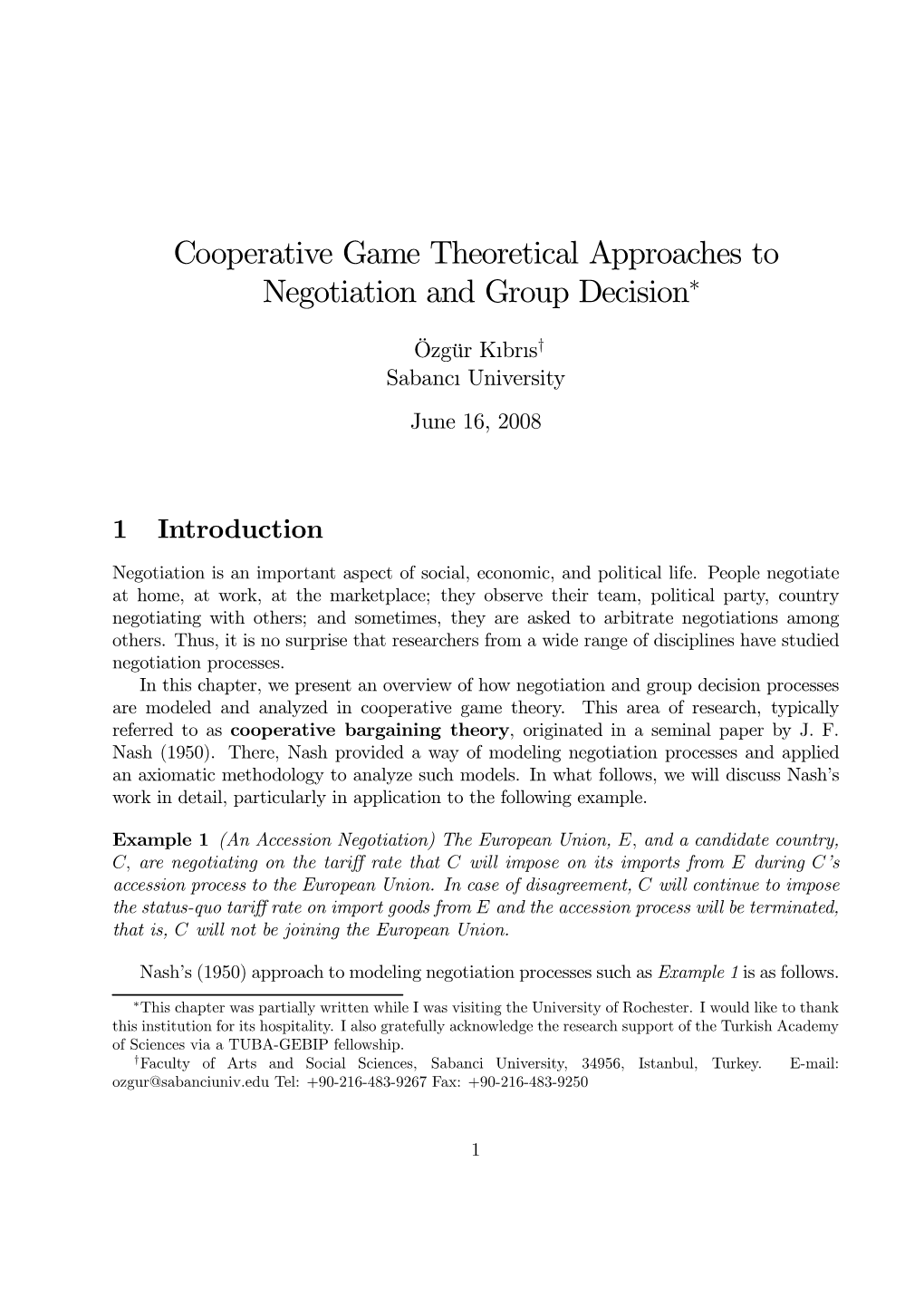 Cooperative Game Theoretical Approaches to Negotiation and Group Decision∗