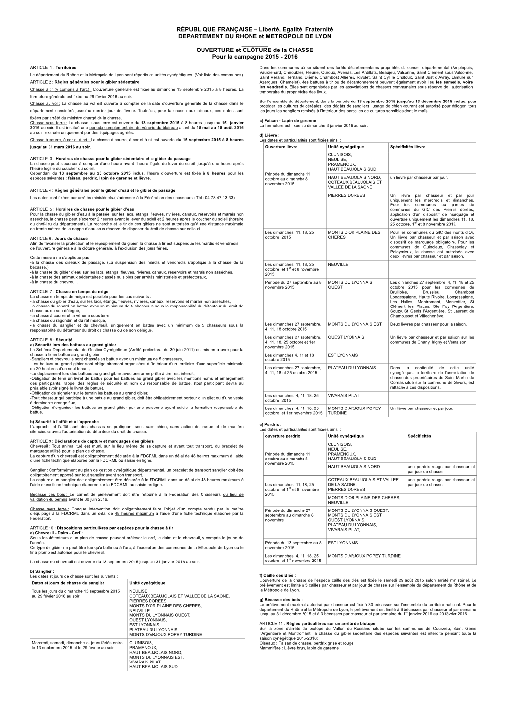 Liberté, Egalité, Fraternité DEPARTEMENT DU RHONE Et METROPOLE DE LYON ______OUVERTURE Et CLÔTURE De La CHASSE Pour La Campagne 2015 - 2016