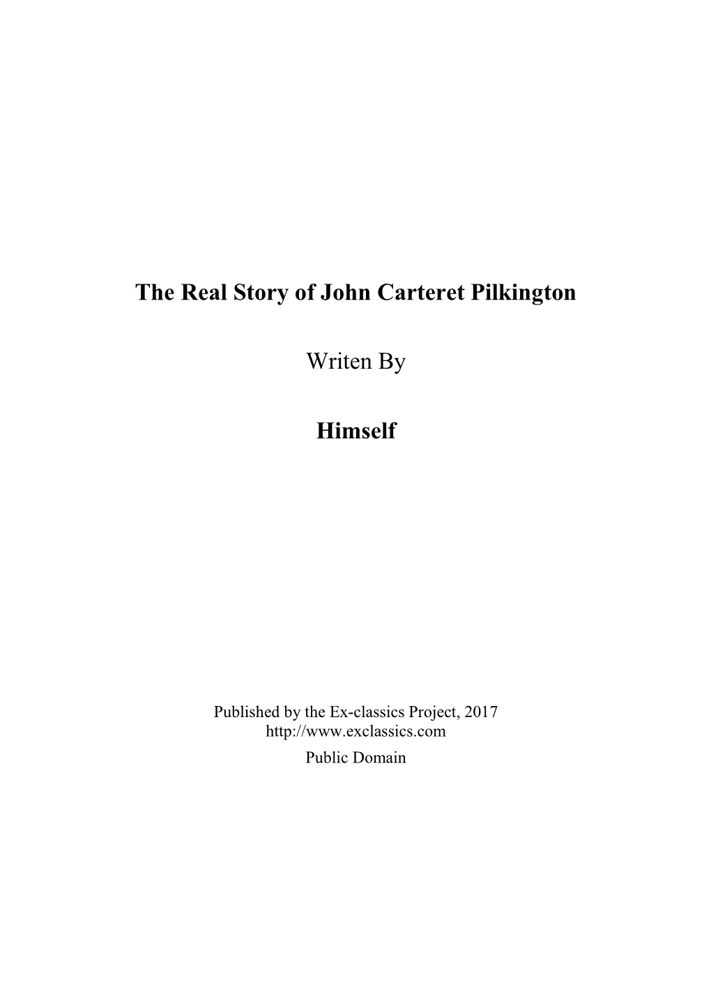 The Real Story of John Carteret Pilkington Writen by Himself