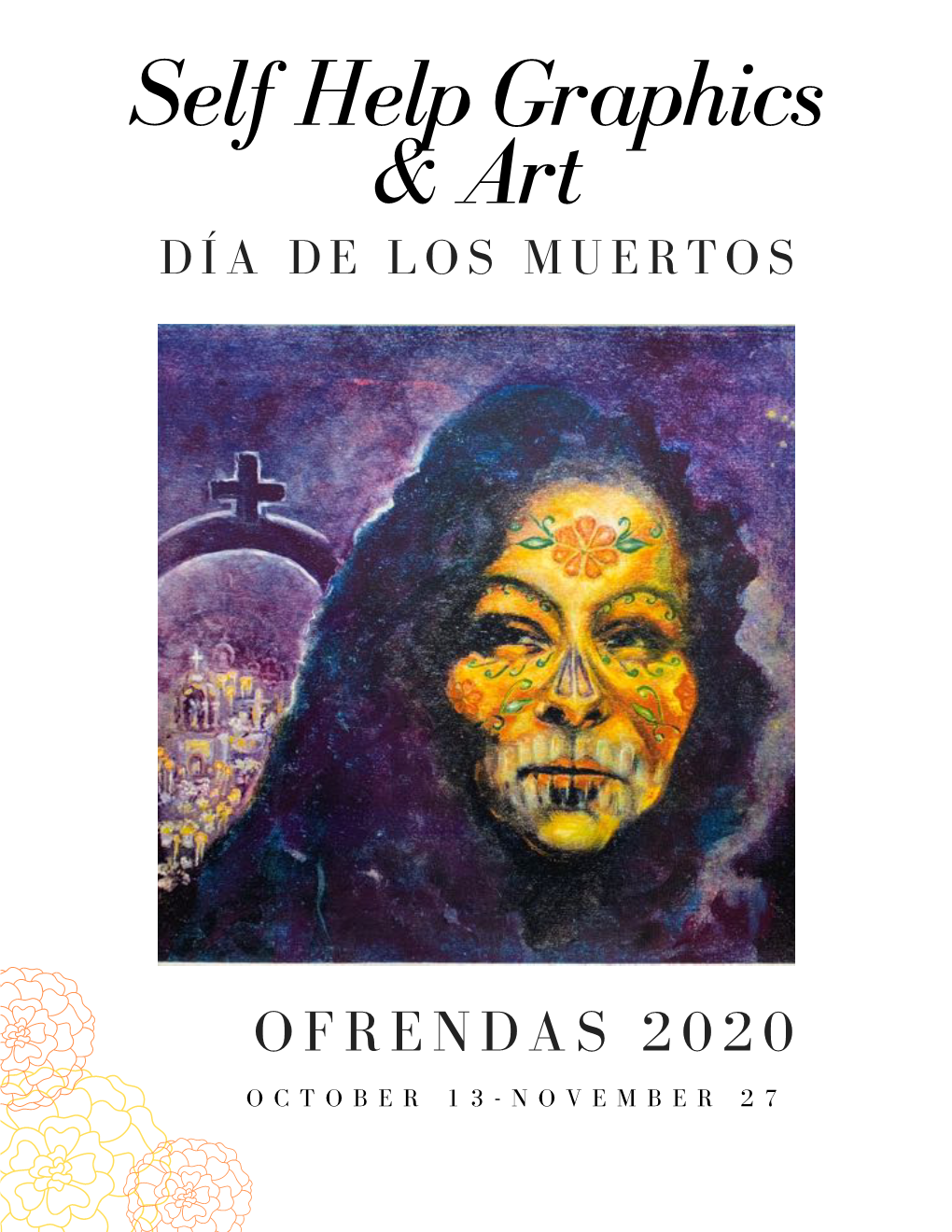 Dia De Los Muertos Exhibition Ofrendas 2020 October 13 - November 27, 2020