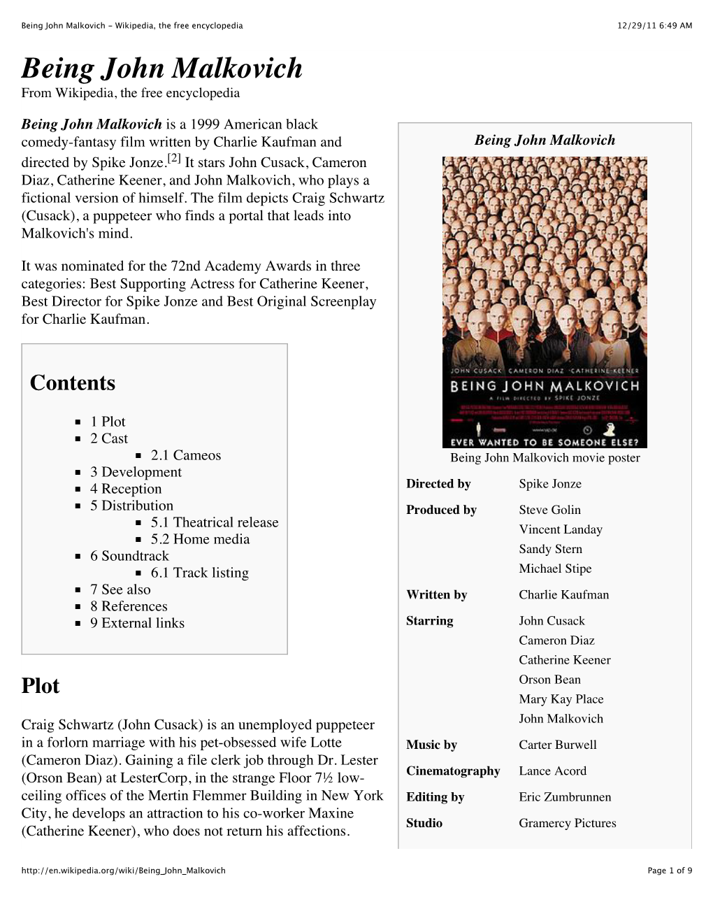 Being John Malkovich - Wikipedia, the Free Encyclopedia 12/29/11 6:49 AM Being John Malkovich from Wikipedia, the Free Encyclopedia