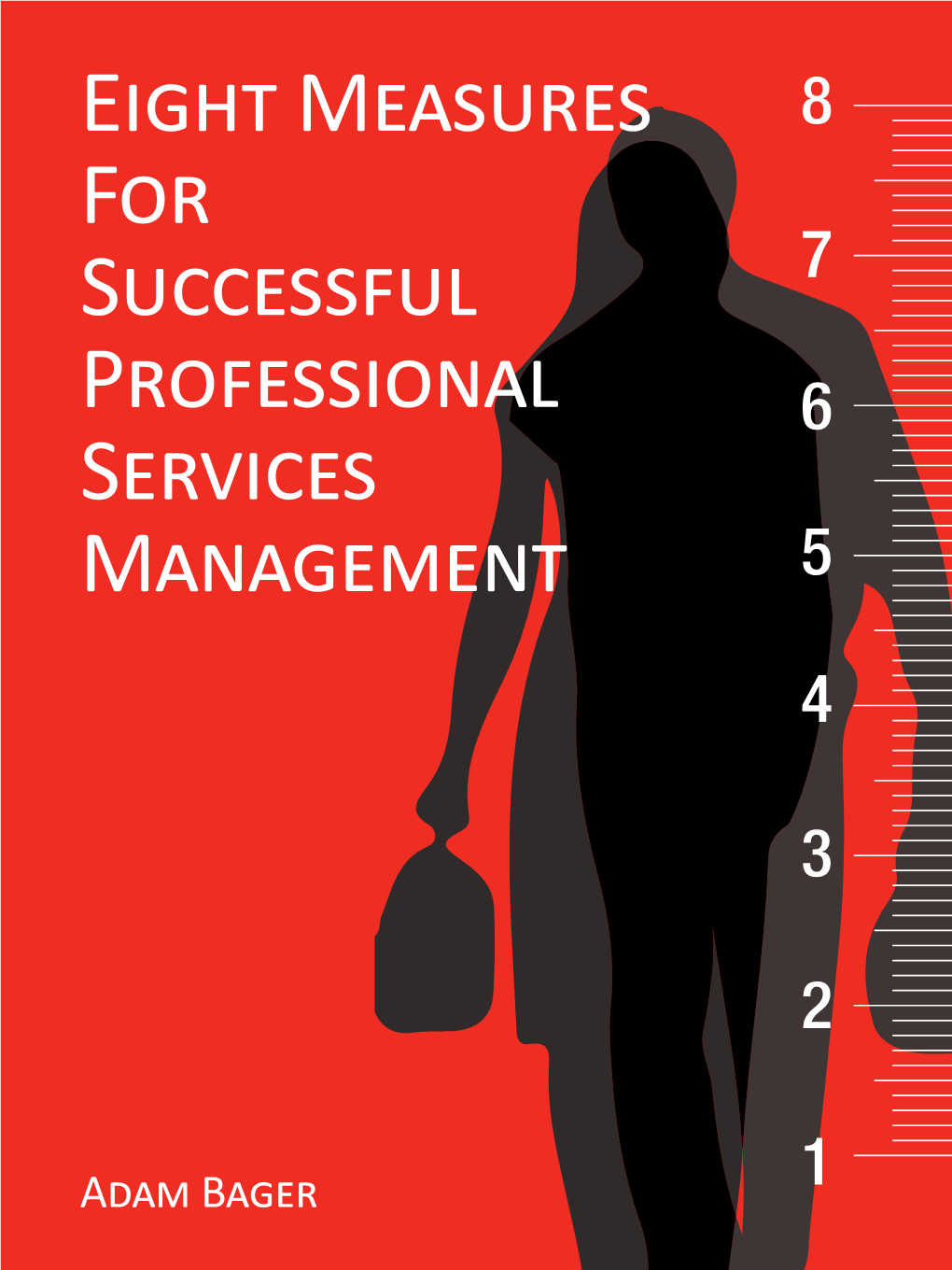 Eight Measures for Successful Professional Services Management